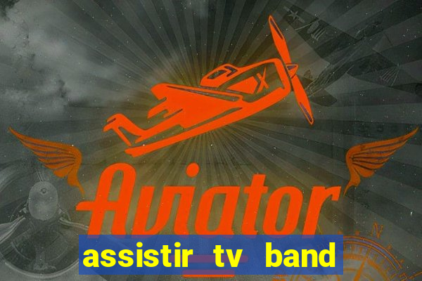 assistir tv band bahia ao vivo